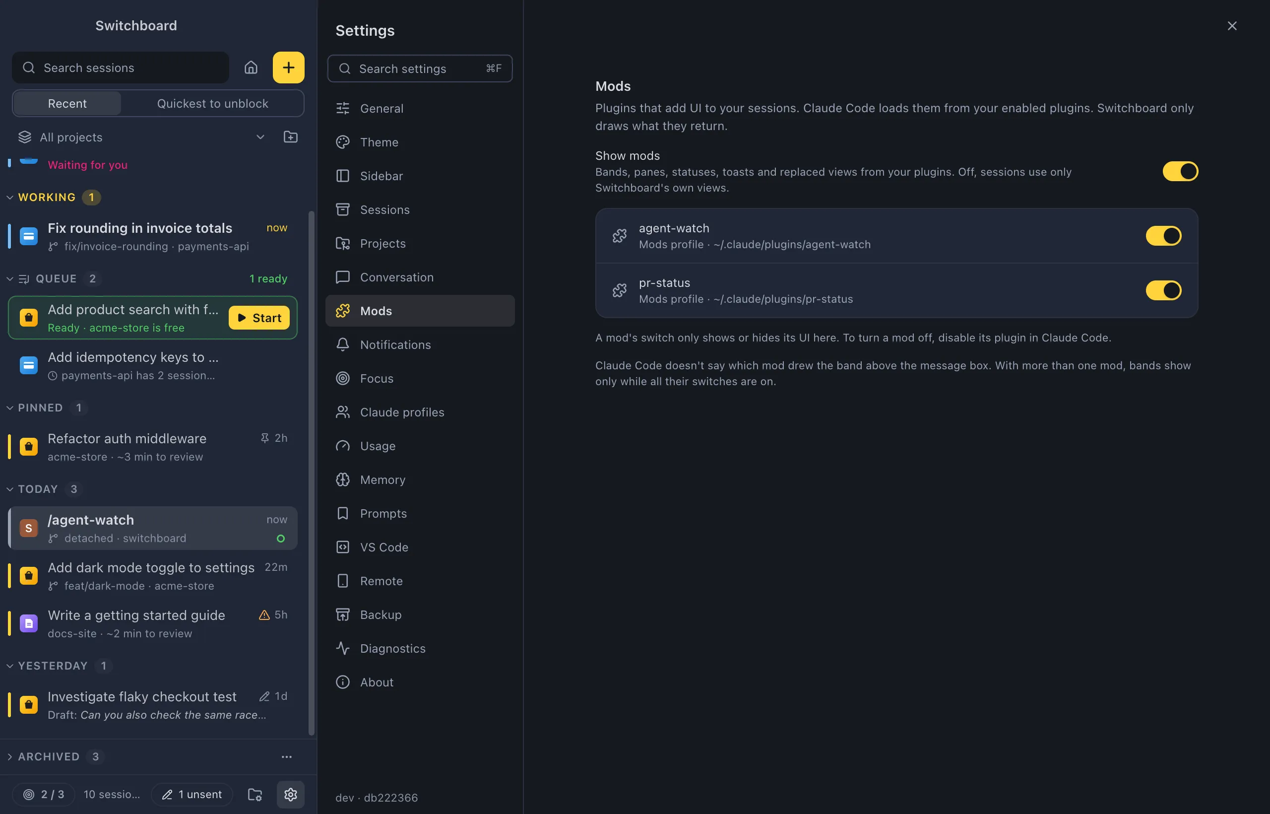 Settings, Mods: Show mods is on. Under it agent-watch and pr-status, each from the Mods profile with its folder, and each with its own switch. The note under them: A mod's switch only shows or hides its UI here
