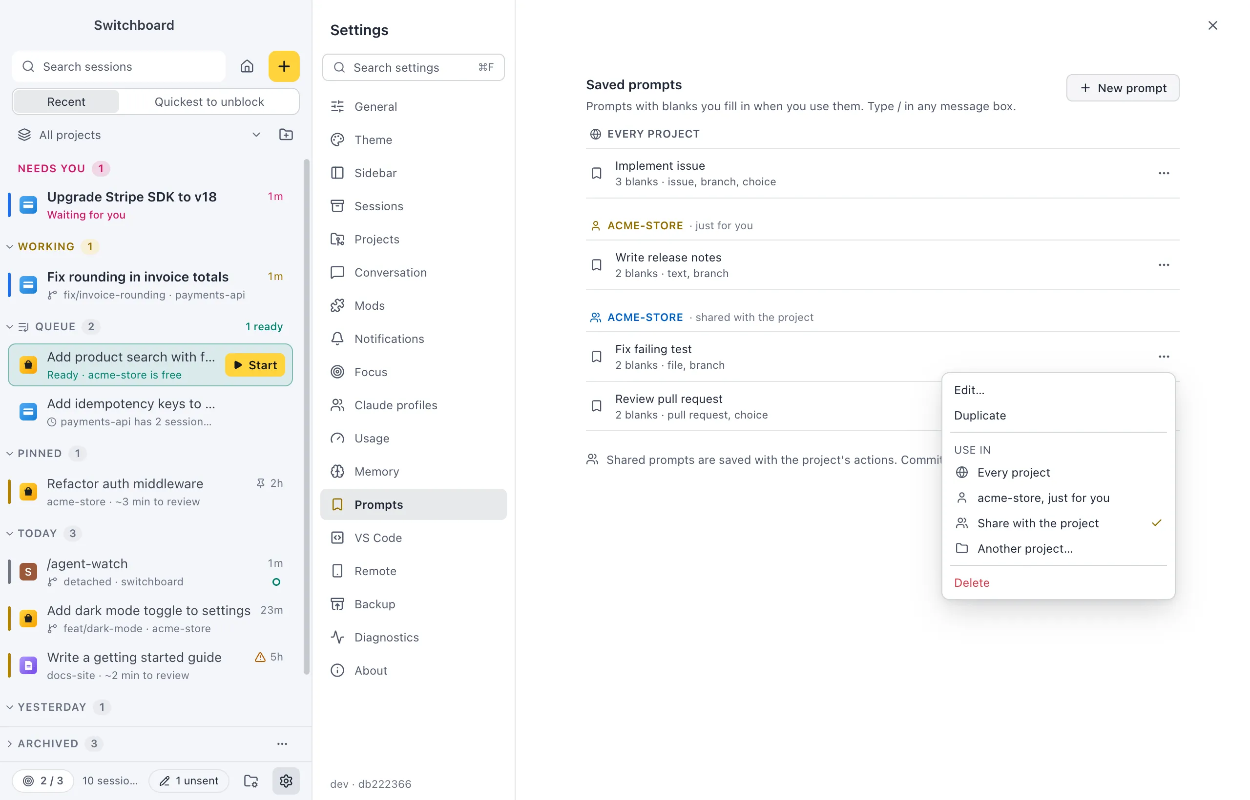 Settings, Prompts: New prompt, the prompts grouped under Every project, acme-store just for you and acme-store shared with the project, each row with its blanks, and the ⋯ menu of a shared prompt open with Edit…, Duplicate, Use in with a check on Share with the project, Another project… and Delete