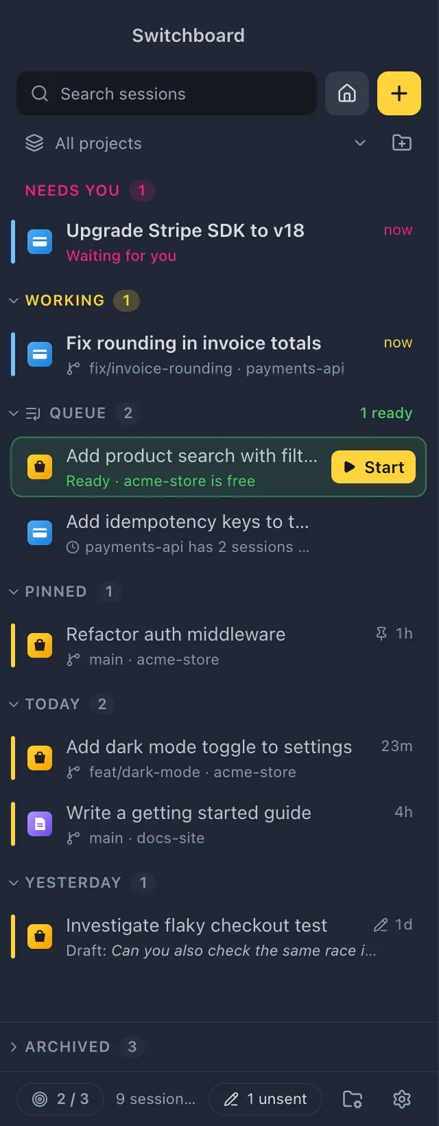 The sidebar: one session that needs you, one that is working, the queue, a pinned session and today's sessions