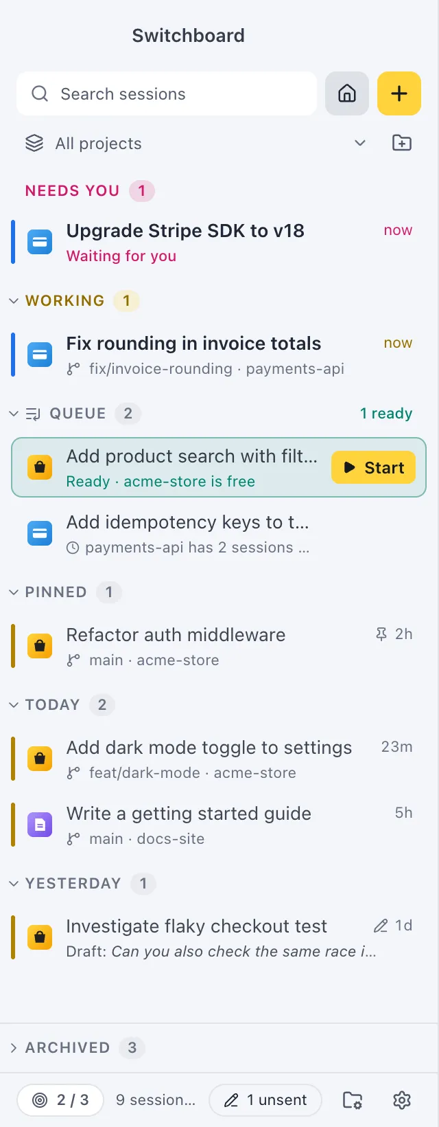 The sidebar: one session that needs you, one that is working, the queue, a pinned session and today's sessions